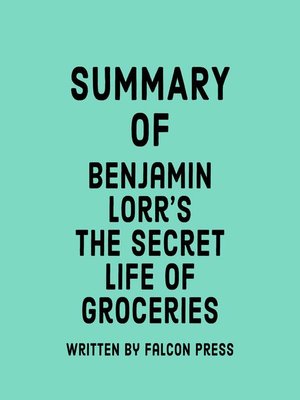 cover image of Summary of Benjamin Lorr's the Secret Life of Groceries